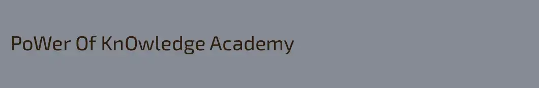 PoWer Of KnOwledge Academy